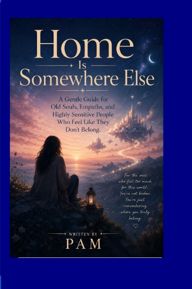 Home Is Somewhere Else.