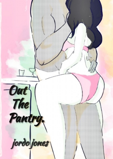 Out The Pantry.