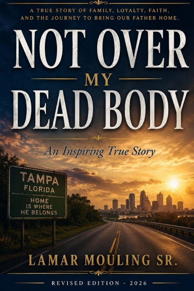 NOT OVER MY DEAD BODY