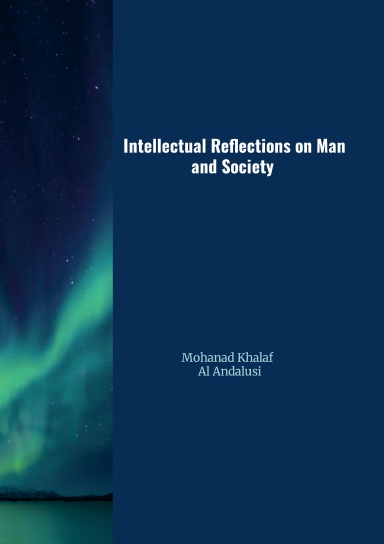 Intellectual Reflections on Man and Society