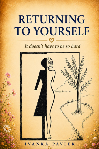 RETURNING TO YOURSELF