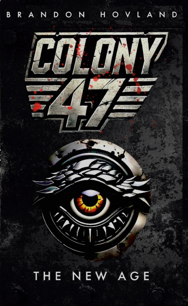 Colony 47: The New Age (Hardcover)