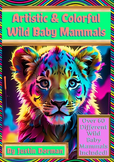 Artistic & Colorful Wild Baby Mammals