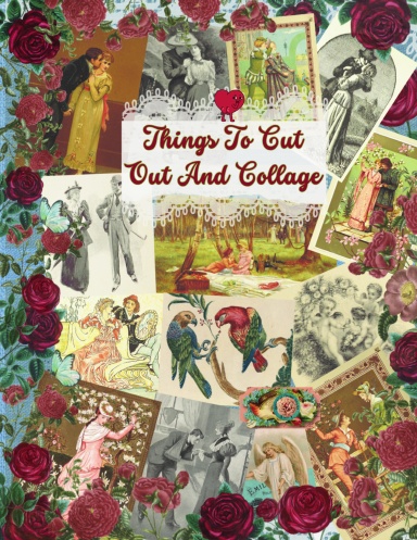 Things To Cut Out And Collage Vintage Love Ephemera