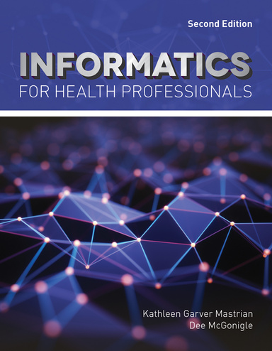Informatics for Health Professionals 2nd Edition