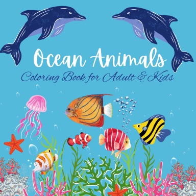 Ocean Animals Coloring Book for Adults and Kids