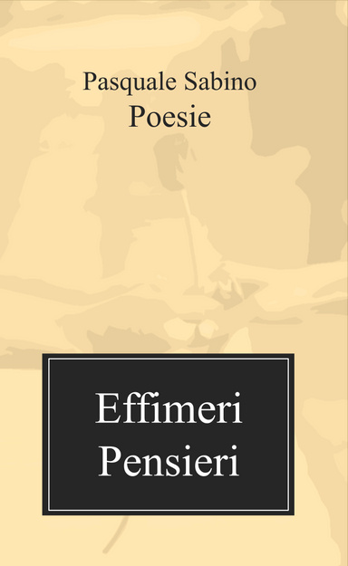 EFFIMERI PENSIERI