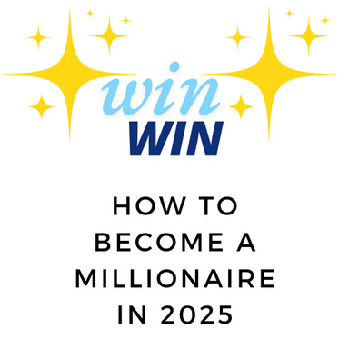 How to Become a Millionaire in 2025: A Comprehensive Guide