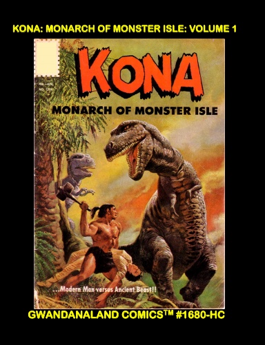 Kona, Monarch Of Monster Isle: Volume 1 (HC)