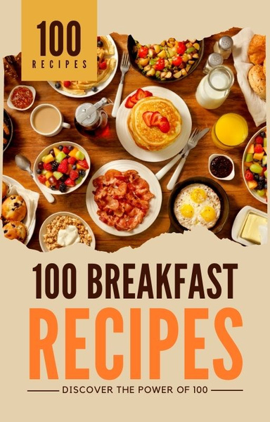 100 Breakfast Recipes