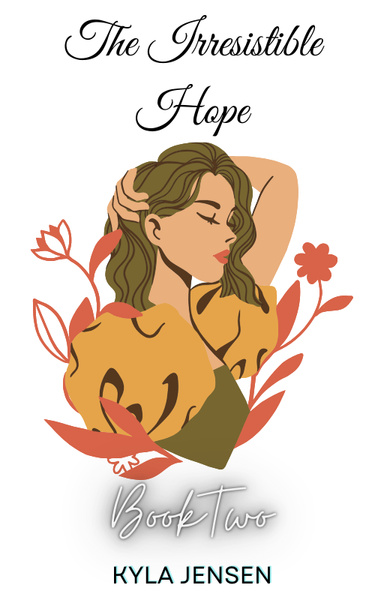 The Irresistible Hope - Book Two