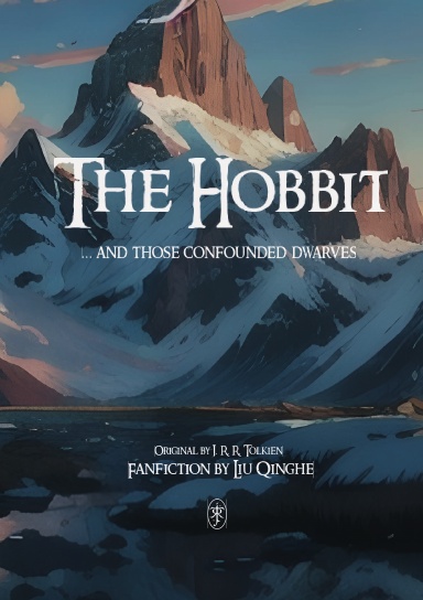 The Hobbit... And Those Confounded Dwarves