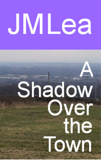 A Shadow Over the Town