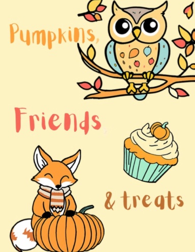 Pumpkins, Friends & Treats