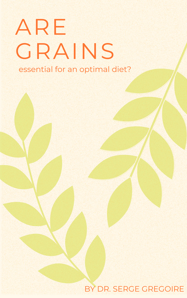 Are Grains Essential For An Optimal Diet?