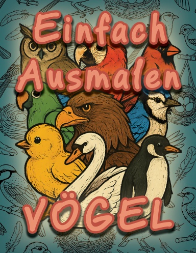 Einfach Ausmalen VÖGEL
