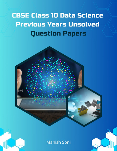 CBSE Class 10 Data Science Previous Years Unsolved Question Papers