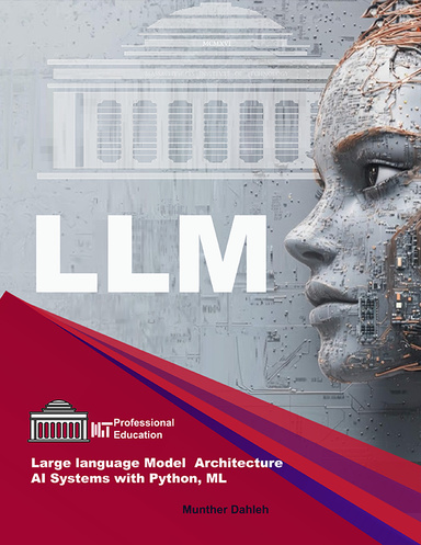 Large language Model  Architecture AI Systems with Python, ML