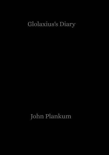 Glolaxius's Diary