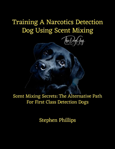 Training A Narcotics Detection Dog Using Scent Mixing