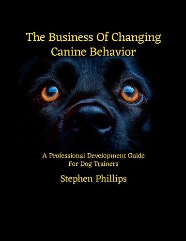 The Business Of Changing Canine Behavior