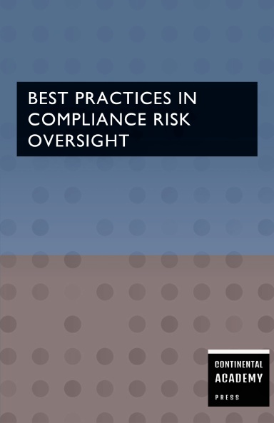 Best Practices in Compliance Risk Oversight