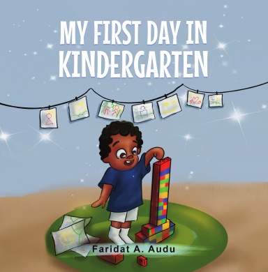MY FIRST DAY IN KINDERGARTEN