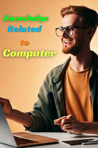 Knowledge related to Computer
