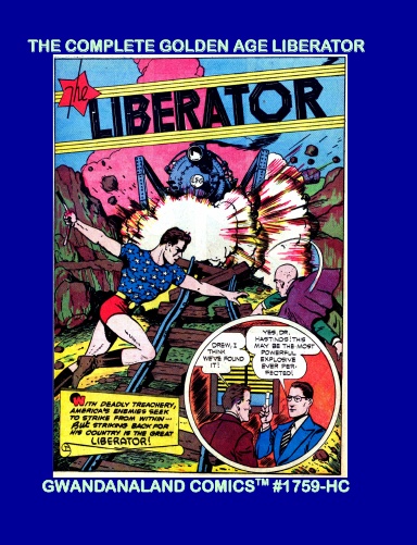 The Complete Golden Age Liberator (HC)