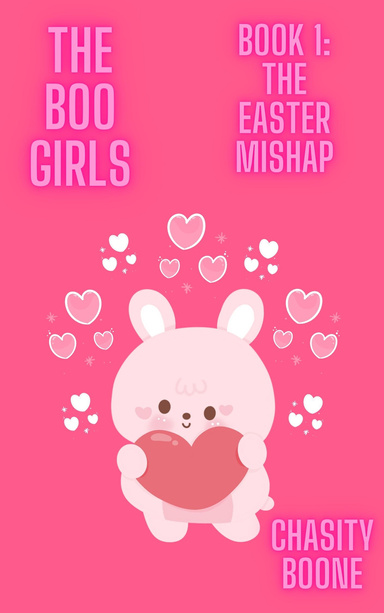 The Boo Girls Book 1: The Easter Mishap
