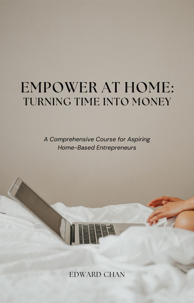 Empower At Home: Turning Time Into Money