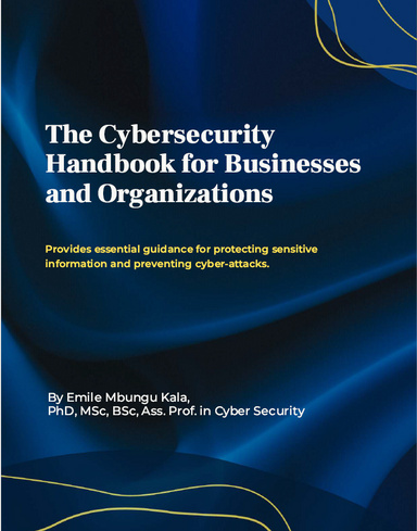 The cybersecurity handbook for businesses