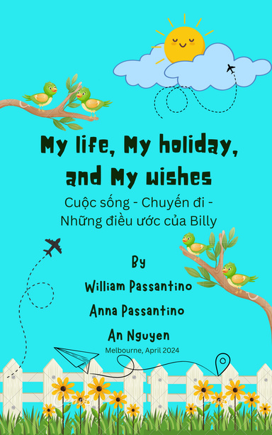 MY LIFE, MY HOLIDAY, AND MY WISHES