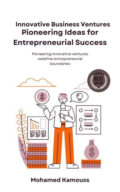 Innovative Business Ventures: Pioneering Ideas for Entrepreneurial Succes