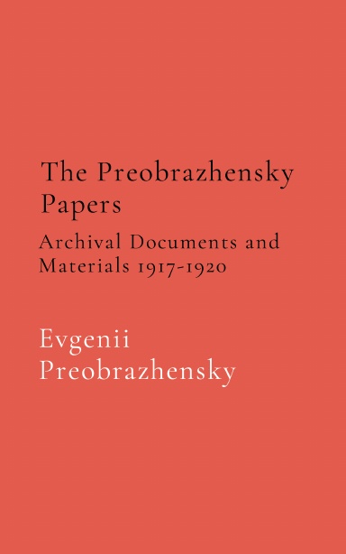 The Preobrazhensky Papers Volume 1 Part 2