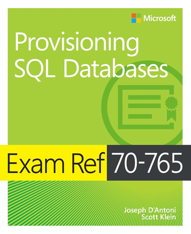 Exam Ref 70-765 Provisioning SQL Databases 1st Edition