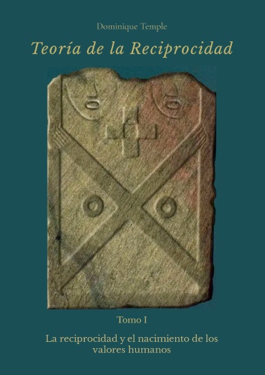 TEORÍA DE LA RECIPROCIDAD - I - La reciprocidad y el nacimiento de los valores humanos