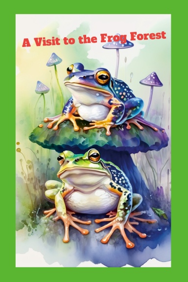 A Visit to the Frog Forest