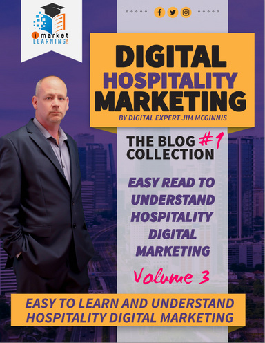 The Future of Digital Hospitality Marketing: Insights VOL 3 from Expert Jim McGinnis