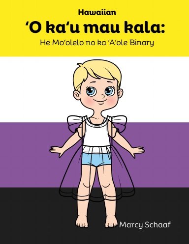 ʻO kaʻu mau kala:  He Moʻolelo no ka ʻAʻole Binary (Hawaiian)