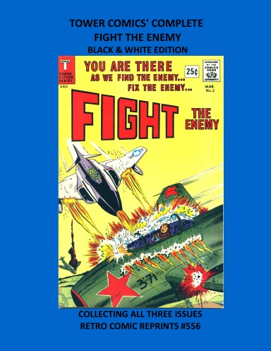 TOWER COMICS' COMPLETE FIGHT THE ENEMY BLACK & WHITE EDITION