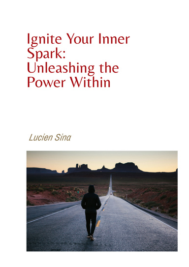 Motivation: Ignite Your inner spark and unleash the power within