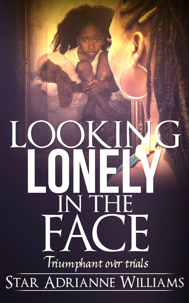 LOOKING LONELY IN THE FACE