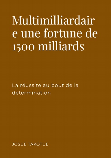 Multimilliardaire une fortune de 1500 milliards
