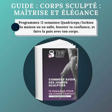 Comment Avoir des Jambes Sculptées : 12 Semaines pour un Corps Parfait