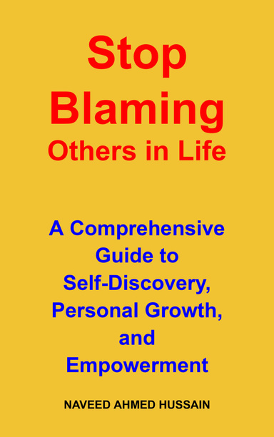 Stop Blaming Others in Life