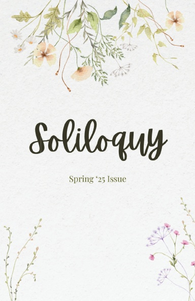 Soliloquy ‘25 Spring Issue