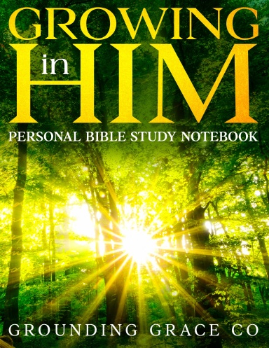 Growing in Him