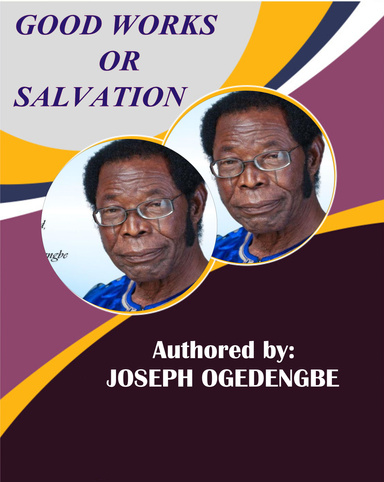 GOOD WORKS OR SALVATION