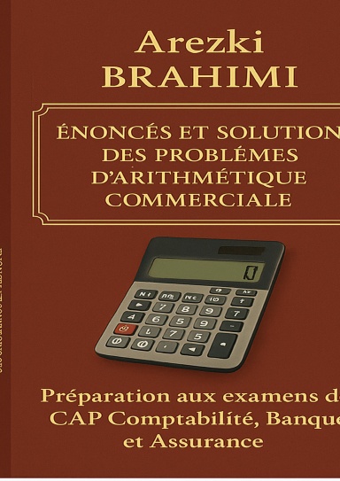 ENONCES ET SOLUTIONS DES PROBLEMES D'ARITHMETIQUE COMMERCIALE